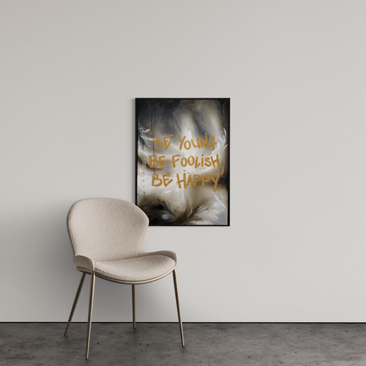 "Be Young, Be Foolish, Be Happy" - Present Tense